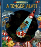 Napraforgó Kiadó Zseblámpával - A tenger alatt