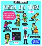 Napraforgó Lanier, Jaron: Kis felfedezők - Minden, ami munka - könyv