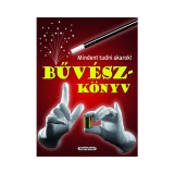 Napraforgó Mindent tudni akarok! - Bűvészkönyv ismeretterjesztő könyv