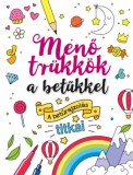 Napraforgó Nádasi Krisz: Menő trükkök a betűkkel - könyv