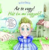Napraforgó Pályi Csilla: Beszélgetőmesék - Az Te vagy! Hát én mi vagyok? - könyv