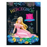 Napraforgó Rejtőzködő hercegnők - Kifestőfüzet kaparós és színezős oldalakkal