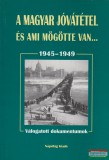 Napvilág Kiadó Balogh Sándor, Földesi Margit - A magyar jóvátétel és ami mögötte van...