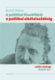 Napvilág Kiadó Budai Gábor: A politikai filozófiától a politikai elköteleződésig - könyv