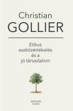 Napvilág Kiadó Christian Gollier: Etikus eszközértékelés és a jó társadalom - könyv