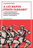 Napvilág Kiadó Csunderlik Péter: A 133 napos vörös farsang - könyv