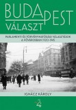 Napvilág Kiadó Ignácz Károly: Budapest választ - könyv