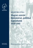 Napvilág Kiadó Kolontári Attila: Magyar-szovjet diplomáciai, politikai kapcsolatok, 1920-1941 - könyv