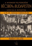 Napvilág Kiadó Perényi Roland: A nyomor felfedezése Bécsben és Budapesten - könyv