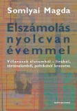 Napvilág Kiadó Somlyai Magda: Elszámolás nyolcvan évemmel - könyv