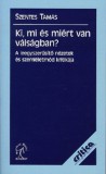 Napvilág Kiadó Szentes Tamás: Ki, mi és miért van válságban? - könyv