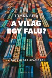 Napvilág Kiadó Tomka Béla: A világ egy falu? - könyv