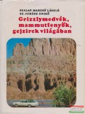Natura Szalay-Marzsó László, Sz. Juhász Enikő - Grizzlymedvék, mammutfenyők, gejzírek világában