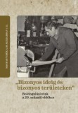 NEB - Nemzeti Emlékezet Bizottságán Holics-Dudás Gabriella: "Bizonyos ideig és bizonyos területeken" - könyv