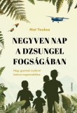Negyven nap a dzsungel fogságában
