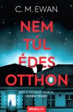 Nem túl édes otthon
