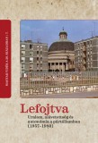 Nemzeti Emlékezet Bizottsága Lefojtva - Uralom, alávetettség és autonómia a pártállamban (1957-1980)