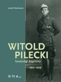 Nemzeti Emlékezet Bizottsága Witold Pilecki lovassági kapitány - 1901-1948