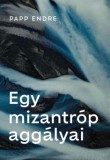 Nemzeti Kultúráért Alapítvány Papp Endre: Egy mizantróp aggályai - könyv