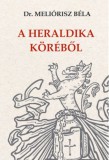 Nemzeti Örökség Dr. Meliórisz Béla: A heraldika köréből - könyv