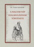 Nemzeti Örökség Dr. Nagy Sándor: A magyar nép kialakulásának története - könyv