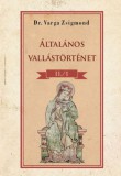 Nemzeti Örökség Dr. Varga Zsigmond: Általános vallástörténet II/1. kötet - könyv