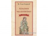 Nemzeti Örökség Dr. Varga Zsigmond - Általános vallástörténet II/II. kötet