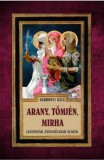 Nemzeti Örökség Gárdonyi Géza: Arany, Tömjén, Mirha - könyv