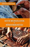Nemzeti Örökség Kiadó Ardos Frigyes: Batik munkálatok és bőrdomborítás - könyv