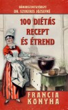 Nemzeti Örökség Kiadó Bánokszentgyörgyi Dr. Szekeres Józsefné: 100 diétás recept és étrend - könyv