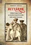 Nemzeti Örökség Kiadó Békefi Antal: Betyárok - Történetek az alföldi betyárvilágból gróf Ráday korában - könyv