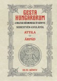Nemzeti Örökség Kiadó Dr. Sebestyén Gyula: Gesta Hungarorum - A magyar hősmondák öt könyve - III-IV. könyv - könyv