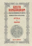 Nemzeti Örökség Kiadó Gesta Hungarorum - A magyar hősmondák öt könyve - III-IV. könyv - Attila - Árpád