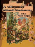 Nemzeti Örökség Kiadó Pósa Lajos: A világszép nádszál kisasszony - könyv