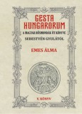 Nemzeti Örökség Kiadó Sebestyén Gyula: Gesta Hungarorum - A magyar hősmondák öt könyve - V. könyv - könyv