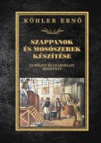 Nemzeti Örökség Kiadó Szappanok és mosószerek készítése - Elméleti és gyakorlati kézikönyv