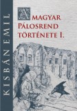 Nemzeti Örökség Kisbán Emil: A magyar Pálosrend története I. - könyv