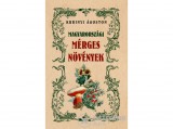 Nemzeti Örökség Kubinyi Ágoston - Magyarországi mérges növények