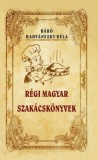 Nemzeti Örökség Radvánszky Béla: Régi magyar szakácskönyvek - könyv