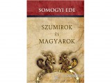 Nemzeti Örökség Somogyi Ede - Szumirok és magyarok