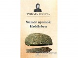 Nemzeti Örökség Torma Zsófia - Sumér nyomok Erdélyben