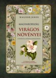 Nemzeti Örökség Wagner János: Magyarország virágos növényei - könyv