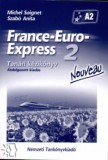 Nemzeti Tankönyvkiadó Szabó Anita; Michael Soignet: France-Euro-Express 2. - Nouveau - könyv
