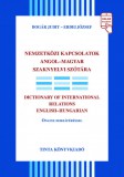 Nemzetközi kapcsolatok angol-magyar szaknyelvi szótára