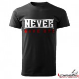 Never give up! póló (fekete)