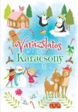 New Entertainment & Distribution & Tóth Nikolett, Csikós-Nagy Katalin: Varázslatos Karácsony 1. - könyv