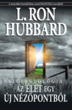 New Era Publications L. Ron Hubbard: Szcientológia - Az élet egy új nézőpontból - könyv