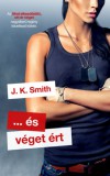 NewLine Kiadó J.K. Smith: ... és véget ért - könyv