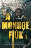 NewLine Kiadó Müller, Renáta W.: A hírhedt Monroe fiúk 1. - könyv