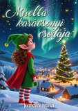 NewLine Kiadó Nemcsek István: Mirella karácsonyi csodája - könyv